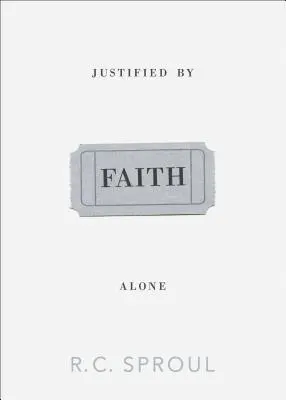 Justificat numai prin credință - Justified by Faith Alone