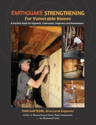 Consolidarea împotriva cutremurelor pentru locuințele vulnerabile: Un ghid practic pentru ingineri, antreprenori, inspectori și proprietari de locuințe - Earthquake Strengthening for Vulnerable Homes: A Practical Guide for Engineers, Contractors, Inspectors and Homeowners