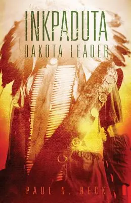 Inkpaduta: Lider Dakota - Inkpaduta: Dakota Leader