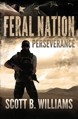 Feral Nation - Perseverență - Feral Nation - Perseverance