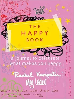 The Happy Book (Cartea fericirii): Moduri mici de a adăuga bucurie vieții tale - The Happy Book: Little Ways to Add Joy to Your Life