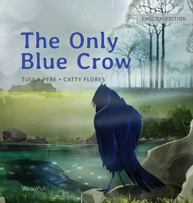 Singurul corb albastru - The Only Blue Crow