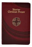 Rugăciune creștină mai scurtă - Shorter Christian Prayer