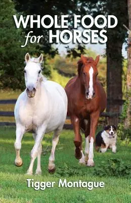 Alimente integrale pentru cai - Whole Food for Horses