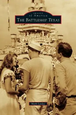Corabia de război Texas - The Battleship Texas