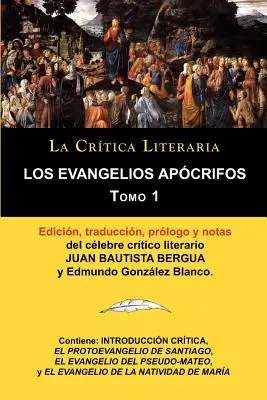 Evangheliile apocrife volumul 1, Colecția de critică literară a celebrului critic literar Juan Bautista Bergua, Ediciones Ibericas - Los Evangelios Apocrifos Tomo 1, Coleccion La Critica Literaria Por El Celebre Critico Literario Juan Bautista Bergua, Ediciones Ibericas