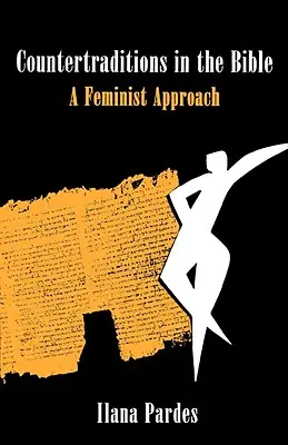 Countertraditions in the Bible: O abordare feministă - Countertraditions in the Bible: A Feminist Approach