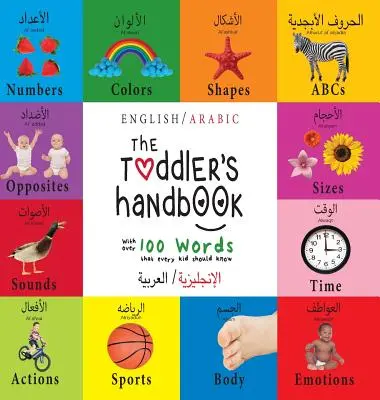 The Toddler's Handbook: Bilingv (engleză / arabă) (الإنجليزية ال - The Toddler's Handbook: Bilingual (English / Arabic) (الإنجليزية ال