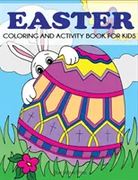 Carte de colorat și activități de Paște pentru copii - Easter Coloring and Activity Book for Kids
