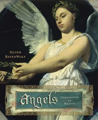 Îngeri: Companioni in Magick - Angels: Companions in Magick