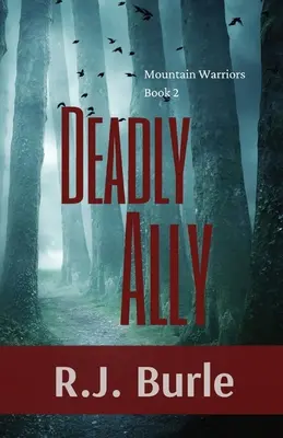 Aliați mortali: Războinicii munților Cartea 2 - Deadly Ally: Mountain Warriors Book 2
