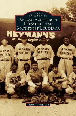 Afro-americanii din Lafayette și sud-vestul Louisianei - African Americans in Lafayette and Southwest Louisiana