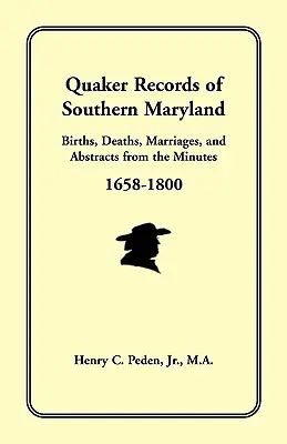 Documentele quaker din sudul statului Maryland, 1658-1800 - Quaker Records of Southern Maryland, 1658-1800