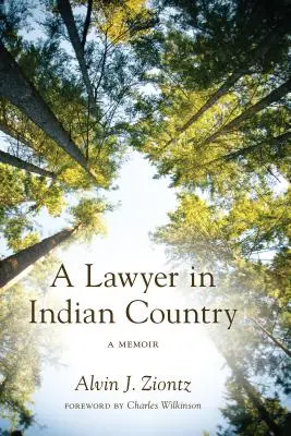 Un avocat în țara indienilor: A Memoir - A Lawyer in Indian Country: A Memoir
