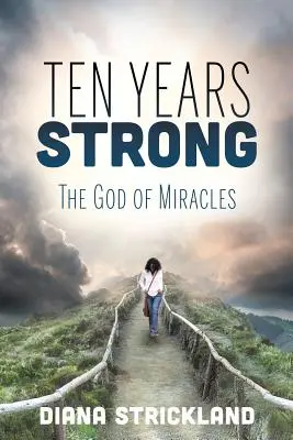 Ten Years Strong: Dumnezeul miracolelor - Ten Years Strong: The God of Miracles