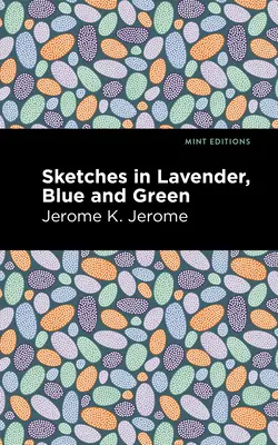 Schițe în lavanda, albastru și verde - Sketches in Lavender, Blue and Green