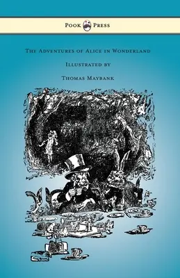 Aventurile lui Alice în Țara Minunilor - Ilustrată de Thomas Maybank - The Adventures of Alice in Wonderland - Illustrated by Thomas Maybank