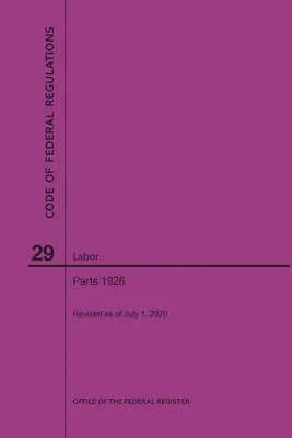 Codul reglementărilor federale, titlul 29, Muncă, părțile 1926, 2020 - Code of Federal Regulations Title 29, Labor, Parts 1926, 2020