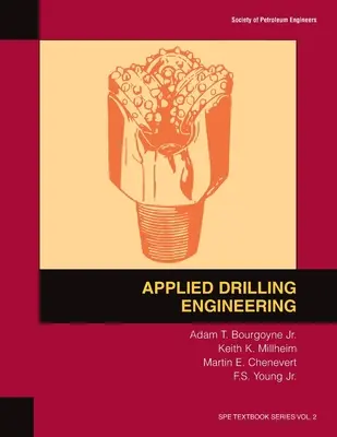 Inginerie de foraj aplicată: Manual 2 - Applied Drilling Engineering: Textbook 2
