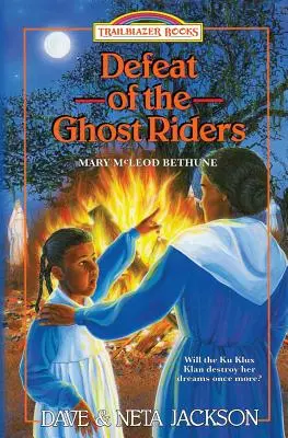 Înfrângerea călăreților fantomă: Prezentând-o pe Mary McLeod Bethune - Defeat of the Ghost Riders: Introducing Mary McLeod Bethune