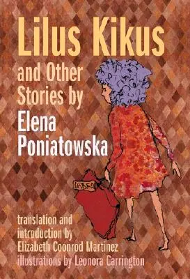 Lilus Kikus și alte povestiri de Elena Poniatowska - Lilus Kikus and Other Stories by Elena Poniatowska