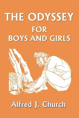 Odiseea pentru băieți și fete (Clasici de ieri) - The Odyssey for Boys and Girls (Yesterday's Classics)