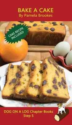 Bake A Cake Chapter Book: (Step 5) Sound Out Books (sistematic decodabil) Ajută cititorii în curs de dezvoltare, inclusiv pe cei cu dislexie, să învețe să citească - Bake A Cake Chapter Book: (Step 5) Sound Out Books (systematic decodable) Help Developing Readers, including Those with Dyslexia, Learn to Read