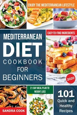 Dieta mediteraneană pentru începători: 101 rețete rapide și sănătoase cu ingrediente ușor de găsit pentru a vă bucura de stilul de viață mediteranean (21-Day Meal Plan t - Mediterranean Diet For Beginners: 101 Quick and Healthy Recipes with Easy-to-Find Ingredients to Enjoy The Mediterranean Lifestyle (21-Day Meal Plan t