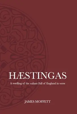 Hstingas: O repovestire a căderii vitejești a Angliei în versuri - Hstingas: A retelling of the valiant fall of England in verse