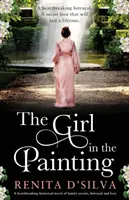 Fata din tablou: Un roman istoric sfâșietor despre secrete de familie, trădare și iubire - The Girl in the Painting: A heartbreaking historical novel of family secrets, betrayal and love