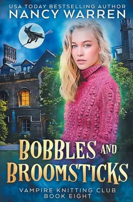 Bobbles și Broomsticks: Un mister confortabil paranormal - Bobbles and Broomsticks: A paranormal cozy mystery