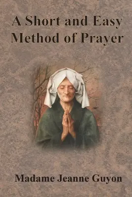 O metodă scurtă și ușoară de rugăciune - A Short and Easy Method of Prayer