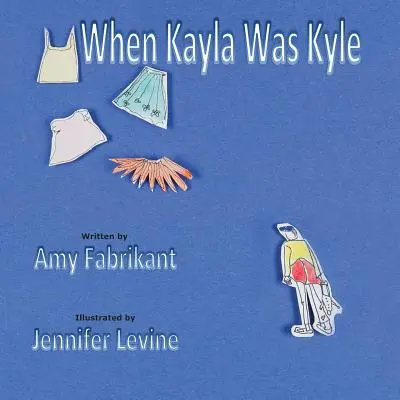 Când Kayla era Kyle - When Kayla Was Kyle