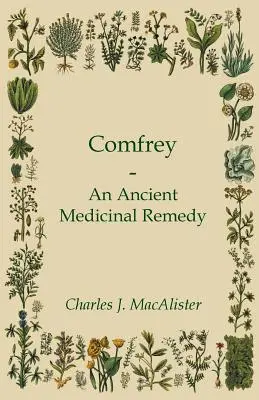 Comfrey - Un vechi remediu medicinal - Comfrey - An Ancient Medicinal Remedy