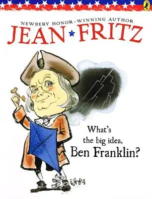 Care este marea idee, Ben Franklin? - What's the Big Idea, Ben Franklin?