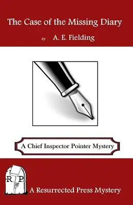 The Case of the Missing Diary: Un mister al inspectorului-șef Pointer - The Case of the Missing Diary: A Chief Inspector Pointer Mystery