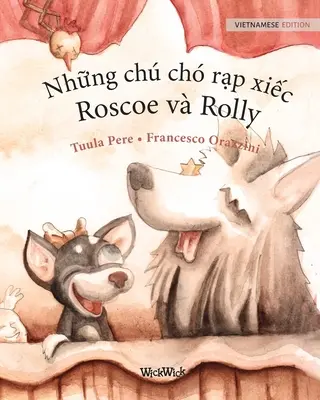 Những ch ch rạp xiếc, Roscoe v Rolly: Ediția în limba vietnameză a cărții Circus Dogs Roscoe and Rolly