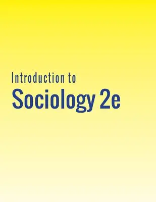 Introducere în sociologie 2e - Introduction to Sociology 2e