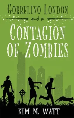 Gobbelino London și o contagiune de zombi - Gobbelino London & a Contagion of Zombies