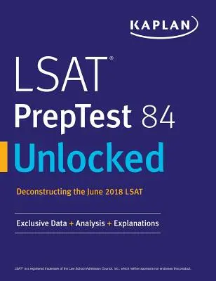LSAT PrepTest 84 Unlocked: Date exclusive + analiză + explicații - LSAT PrepTest 84 Unlocked: Exclusive Data + Analysis + Explanations