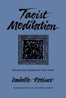Meditația taoistă: Tradiția Mao-Shan a marii purități - Taoist Meditation: The Mao-Shan Tradition of Great Purity