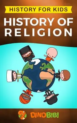 Istorie pentru copii: Istoria religiei - History for kids: History of Religion