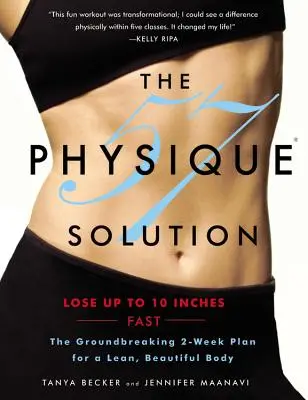Soluția Physique 57: Planul revoluționar de 2 săptămâni pentru un corp suplu și frumos [cu DVD] [cu DVD] - Physique 57 Solution: The Groundbreaking 2-Week Plan for a Lean, Beautiful Body [with DVD] [With DVD]