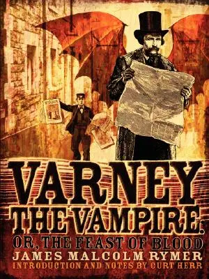 Varney vampirul; sau, Sărbătoarea sângelui - Varney the Vampire; or, The Feast of Blood