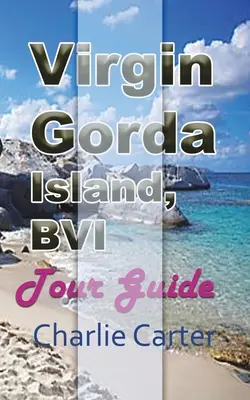 Insula Virgin Gorda, BVI - Virgin Gorda Island, BVI