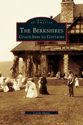 Berkshires: De la hanuri la cabane - Berkshires: Coach Inns to Cottages
