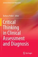 Gândirea critică în evaluarea și diagnosticul clinic - Critical Thinking in Clinical Assessment and Diagnosis