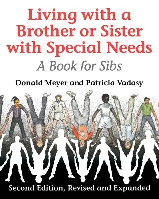 Trăind cu un frate sau o soră cu nevoi speciale: O carte pentru frați și surori - Living with a Brother or Sister with Special Needs: A Book for Sibs