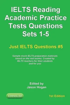 IELTS Citire. Academic Practice Tests Questions Sets 1-5. Materiale de pregătire IELTS simulate bazate pe examenele reale: Create de profesori IELTS - IELTS Reading. Academic Practice Tests Questions Sets 1-5. Sample mock IELTS preparation materials based on the real exams: Created by IELTS teachers