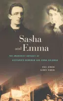 Sasha și Emma: Odiseea anarhistă a lui Alexander Berkman și Emma Goldman - Sasha and Emma: The Anarchist Odyssey of Alexander Berkman and Emma Goldman